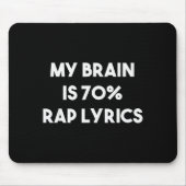 Rap Music Gift Funny Rapper Joke Brain Is 70% Rap Mousepad (Vorne)