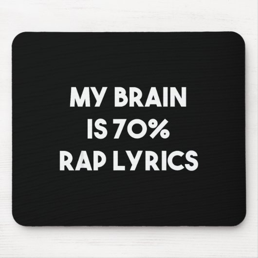Rap Music Gift Funny Rapper Joke Brain Is 70% Rap  Mousepad (Vorne)