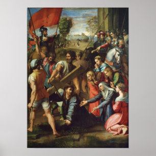 Raphael - Der Fall auf dem Weg nach Golgota 1517 Poster