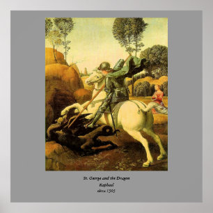 Raphael's "St. George and the Dragon" (ca. 1505) Poster