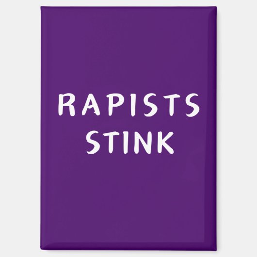 Rapists Stink - Magnet (Vorderseite)