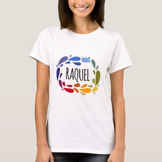 Raquel Name Niedlich farbiges Geschenk Name Raquel T-Shirt (Vorderseite)