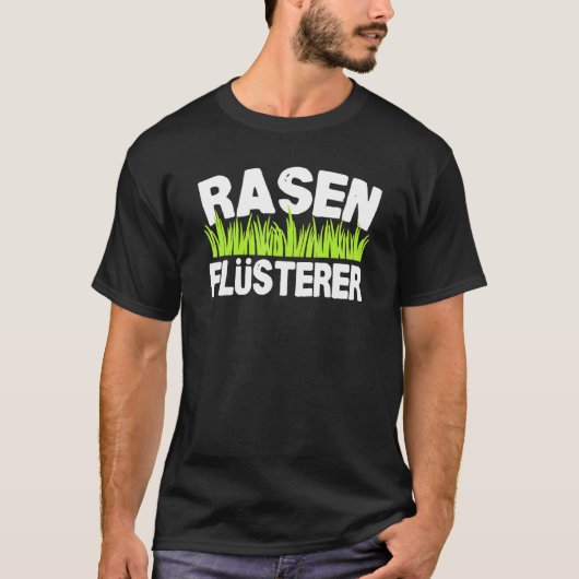 Rasenflüsterer Gärtner Idee Garten T-Shirt (Vorderseite)