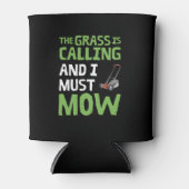 Rasenmäher - das Gras ruft und ich muss mähen Dosenkühler (Vorderseite)