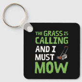 Rasenmäher - das Gras ruft und ich muss mähen Schlüsselanhänger (Vorderseite)