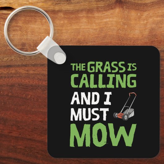 Rasenmäher - das Gras ruft und ich muss mähen Schlüsselanhänger (Vorderseite)