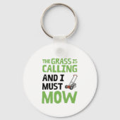 Rasenmäher - das Gras ruft und ich muss mähen Schlüsselanhänger (Vorderseite)
