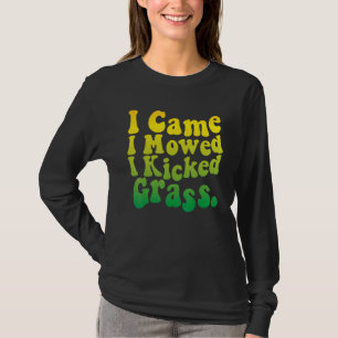 Rasenmäher, den ich mähen ließ, ich kickte Gras T-Shirt