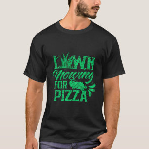 Rasenmäher für Pizzamäher T-Shirt