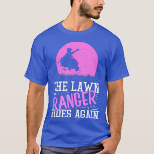 Rasenmäher-Geschenk - Der Rasen-Ranger reitet wied T-Shirt