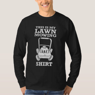 Rasenmäher mähen Das ist mein Rasenmähgarten T-Shirt