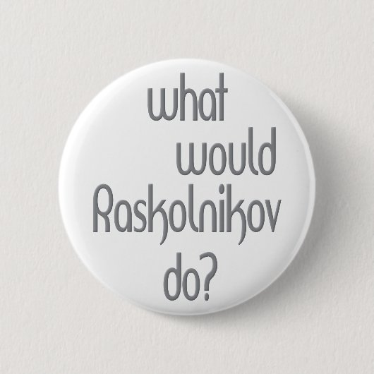 Raskolnikov Button (Vorderseite)