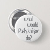 Raskolnikov Button (Vorne & Hinten)