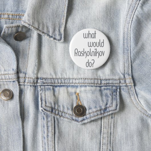 Raskolnikov Button (Beispiel)