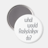 Raskolnikov Magnet (Vorderseite/Rückseite)