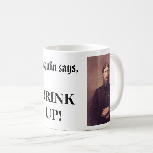Rasputin, Rasputin, sagt Rasputin, DRINKUP! Kaffeetasse (VorderseiteRechts)