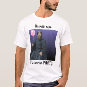 Rasputin sagt, es ist Zeit zum PARTY! T-Shirt