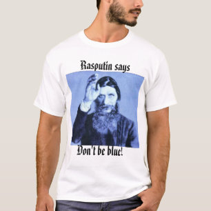 rasputin, sagt Rasputin, ist nicht blau! T-Shirt