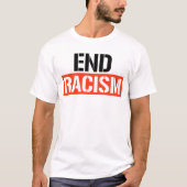 Rassismus beenden T-Shirt (Vorderseite)