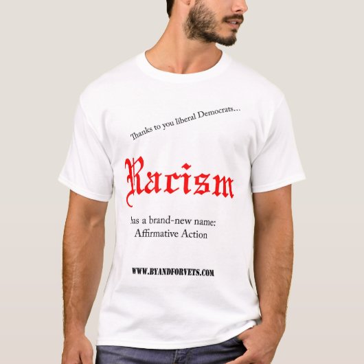 Rassismus hat einen nagelneuen Namen: T-Shirt (Vorderseite)