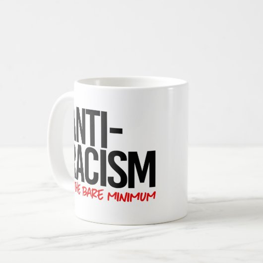 Rassismus ist das absolute Minimum Kaffeetasse (Vorderseite Links)