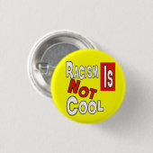 RASSISMUS IST NICHT COOL BUTTON (Vorne & Hinten)