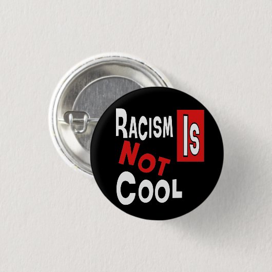 RASSISMUS IST NICHT COOL BUTTON (Vorne & Hinten)