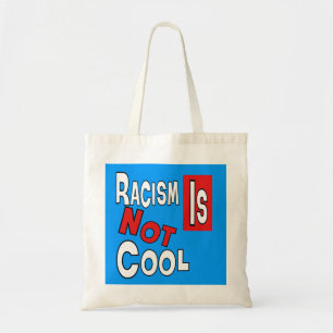 RASSISMUS IST NICHT COOL TRAGETASCHE