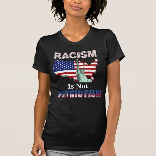 RASSISMUS IST NICHT PATRIOTISMUS T-Shirt (Vorderseite)