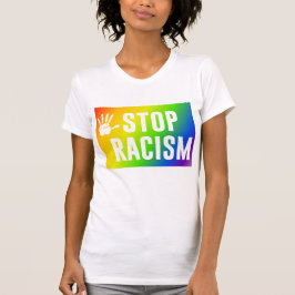 Rassismus mit Regenbogenfarben stoppen T-Shirt