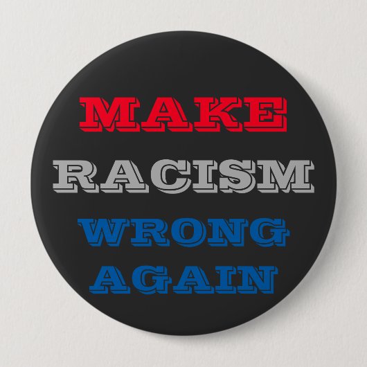 Rassismus wieder falsch machen button (Vorderseite)