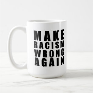 Rassismus wieder falsch machen kaffeetasse