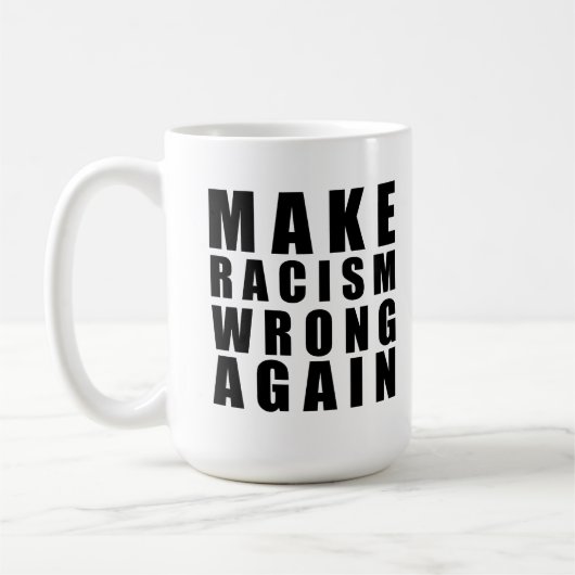 Rassismus wieder falsch machen kaffeetasse (Links)