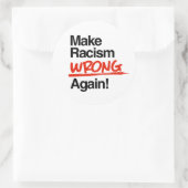 Rassismus wieder falsch machen runder aufkleber (Tasche)