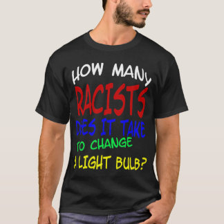 Rassist-Glühlampe-(dunkler) T - Shirt