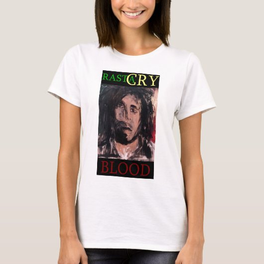 RASTA CRY BLOOD T-Shirt (Vorderseite)