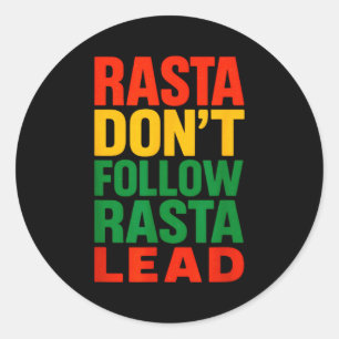 Rasta Dont Follow, Motivationsspruch _1 Runder Aufkleber