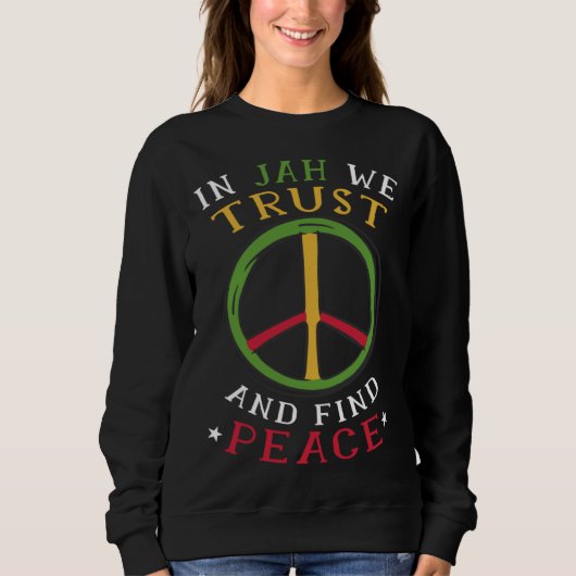 Rastafari Peace Symbol Rastafarian Quote Reggae Ra Sweatshirt (Vorderseite)