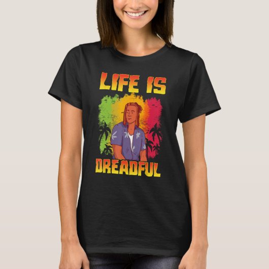 Rastafari Rastafarian Rasta Life Is Dreadful T-Shirt (Vorderseite)