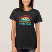 Rat Floating My Cares Away Tubing Float Tr T-Shirt (Vorderseite)