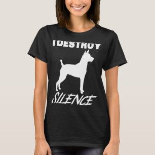 Rat Terrier Gif I zerstöre Stille T-Shirt
