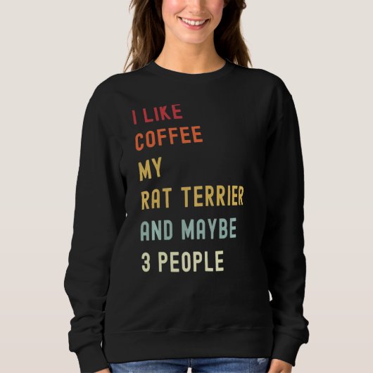 Rat Terrier Retro Hund und Kaffee Sweatshirt (Vorderseite)