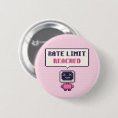 Rate Limit erreicht lustiger AI-Pixel-Button Button (Vorne & Hinten)