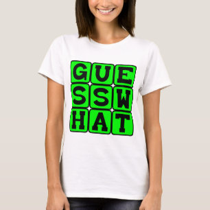 Rate Mal, Ein Geheimnis Zu Bewahren T-Shirt