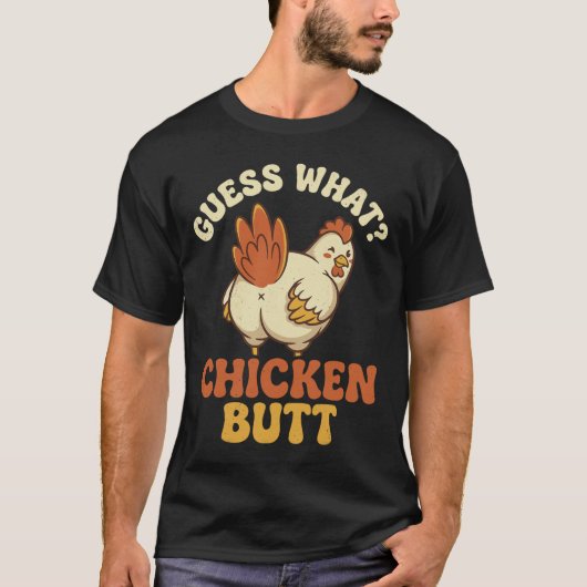 Rate Mal Hühnerhintern _8 T-Shirt (Vorderseite)