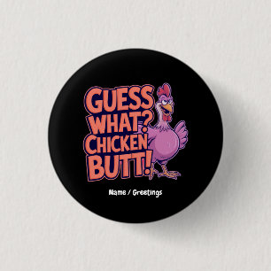 Rate Mal? Hühnerhintern! Lustiges Design Button