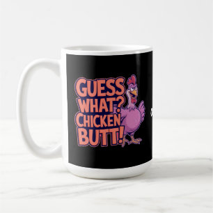 Rate mal? Hühnerhintern! Lustiges Design  Kaffeetasse