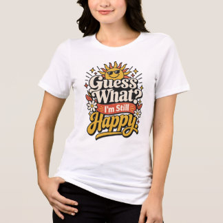 Rate Mal? Ich Bin Immer Noch Glücklich. | Lustige Tri-Blend Shirt