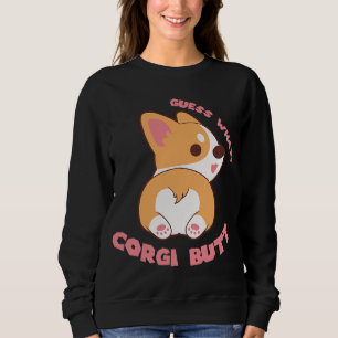 Rate mal, was Corgi Hintern Funny Dog Lover Gesche Sweatshirt