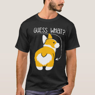 Rate mal, was Corgi Hintern Joke Bekleidung für Hu T-Shirt